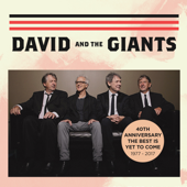 40th Anniversary: The Best Is Yet to Come 1977-2017 (LIVE) - David & The Giants