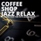 Clouded Judgement - Coffee Shop Jazz Relax lyrics