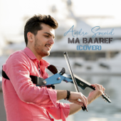 Ma Baaref - Andre Soueid