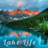 Lake Life - Single album lyrics, reviews, download
