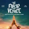 Stream & download The Fakir of Venice (feat. Annu Kapoor & Farhan Akhtar)