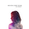 Heaven Come Down - Single