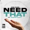 Need That (feat. BIGBABYGUCCI) - SMB Bundi lyrics