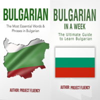 Project Fluency - Bulgarian: Bulgarian for Beginners, 2 in 1 Book Bundle: The Ultimate Phrase Book & Beginner Guide to Learn Bulgarian (Unabridged) artwork