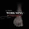 Work Song (feat. Charlie Smarts, Tamisha Waden & Mickey Freeman Jr.) - Single album lyrics, reviews, download