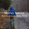 Stream & download !!!" Mother Nature Rain Sounds for Baby Sleep "!!!