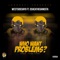 Who Want Problems (feat. OsheaTheGangsta) - WestSideDayo lyrics