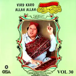 Vird Karo Allah Allah, Vol. 30 - Nusrat Fateh Ali Khan Vird Karo Allah Allah, Vol. 30 - Nusrat Fateh Ali Khan