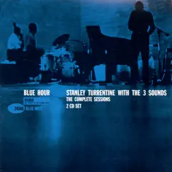 The Complete Blue Hour Sessions by Stanley Turrentine & The Three Sounds album reviews, ratings, credits