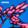 Stripper - Single