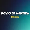 Novio de Mentira - Single album lyrics, reviews, download