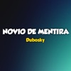 Dubosky - Novio de Mentira