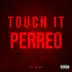 Touch It Perreo - Single album cover