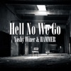 Hell No We Go - Single