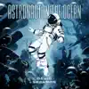Astronaut In the Ocean - Single album lyrics, reviews, download