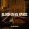 Blood on My Hands artwork