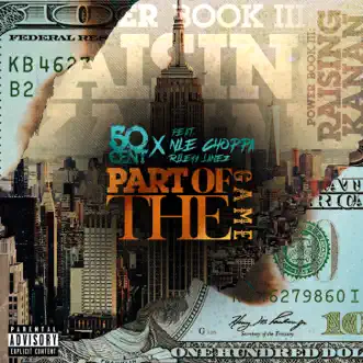 Part Of The Game (feat. NLE Choppa & Rileyy Lanez) by 50 Cent song reviws