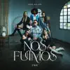 Nos Fuimos - Single album lyrics, reviews, download
