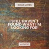 I Still Haven't Found What I'm Looking For (Acoustic) - Single