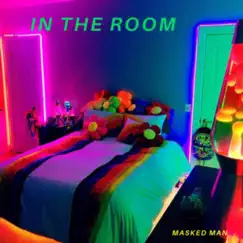 In the Room - Single by Masked Man album reviews, ratings, credits