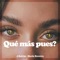 Qué Más Pues? - J Balvin & Maria Becerra lyrics