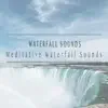 Stream & download Meditative Waterfall Sounds