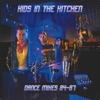 Kids In the Kitchen - Dance Mixes 84-87