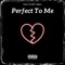 Perfect To Me (feat. BigAve) - Ethan Tha GOAT lyrics