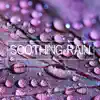 Soothing Rain album lyrics, reviews, download