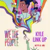 Stream & download Link Up (from the Netflix Series "We The People") - Single