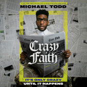 Crazy Faith: It's Only Crazy Until It Happens (Unabridged) - Michael Todd Cover Art