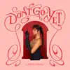 Don't Go Yet - Single album lyrics, reviews, download