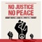 No Justice No Peace (feat. Tiwony) - Bobby Hustle, Asha D & Pipo Ti lyrics