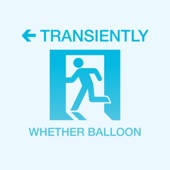 Whether Balloon - Transiently (Radio Edit)