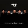 Setelah Kau Pergi - Single