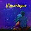 Khushiyan - Single