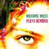 Machine Mass - You Got Me Floatin'