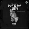 Prayin' For Keeps - Single album lyrics, reviews, download