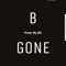 B Gone - B'Nard lyrics