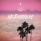 No Pressure (feat. Blxckie & DreamTeam) artwork