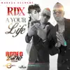 A Your Life (Rodeo Zone Riddim) - Single album lyrics, reviews, download