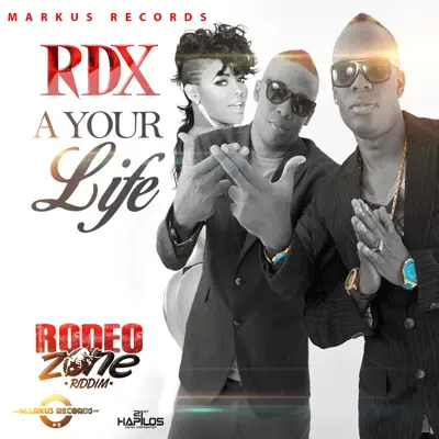 A Your Life (Rodeo Zone Riddim) - Single - RDX