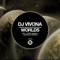 Worlds (Jazzuelle Darkside Mix) - DJ Vivona lyrics