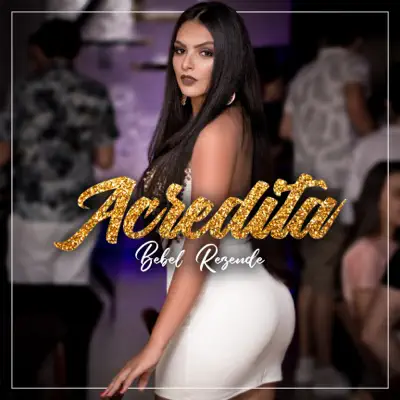 Acredita - Single - Bebel Rezende