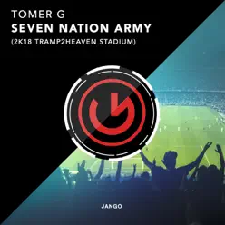 Seven Nation Army 2K18 - Single - Tomer G Seven Nation Army 2K18 - Single - Tomer G