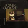 Power Over Me - Single album lyrics, reviews, download