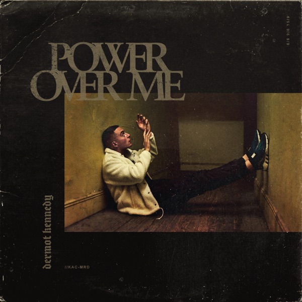 Power Over Me - Single - Dermot Kennedy