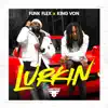 Stream & download Lurkin - Single