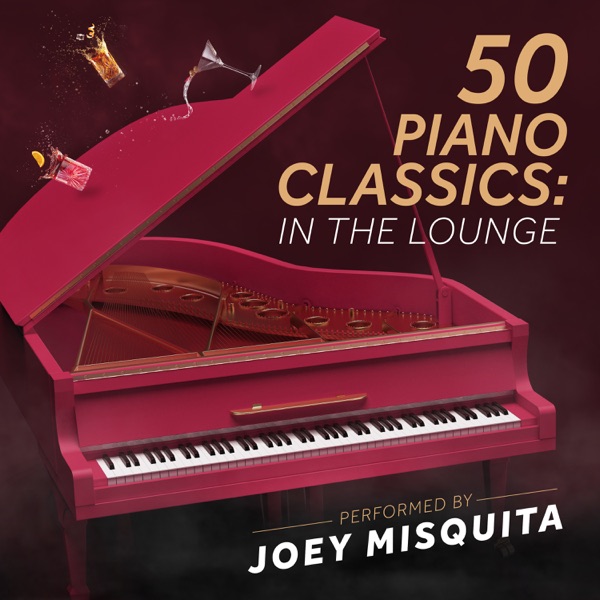 Download London Music Works & Joey Misquita 50 Piano Classics: In the Lounge Album MP3