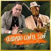 Cuidado Con Él Son (feat. Sixto Llorente el Indio) artwork